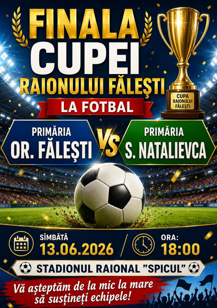 Marea Finală a Cupei Raionului Fălești la Fotbal 2026